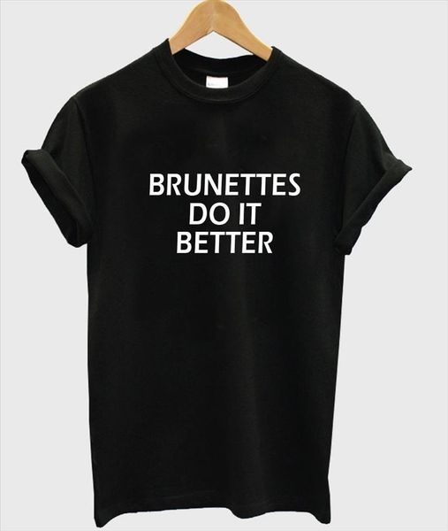 

brunettes do it better letters print women tshirt cotton casual t shirt for lady tee hipster drop ship z 633, White