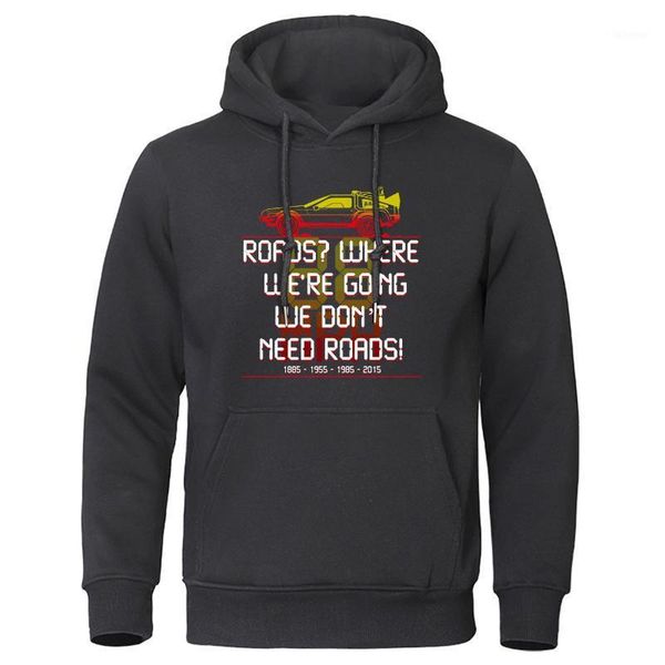 

back to the future we don't need roads hoodies humor vintage mens sweatshirt warm streetwear 2020 autumn winter brand clothing1, Black