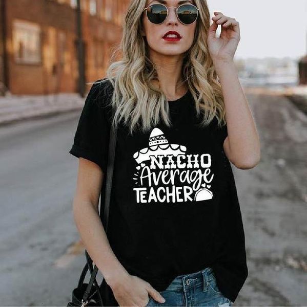 

women t shirt nacho average teacher letters print tshirt women short sleeve o neck loose t-shirt ladies causal tee shirt, White