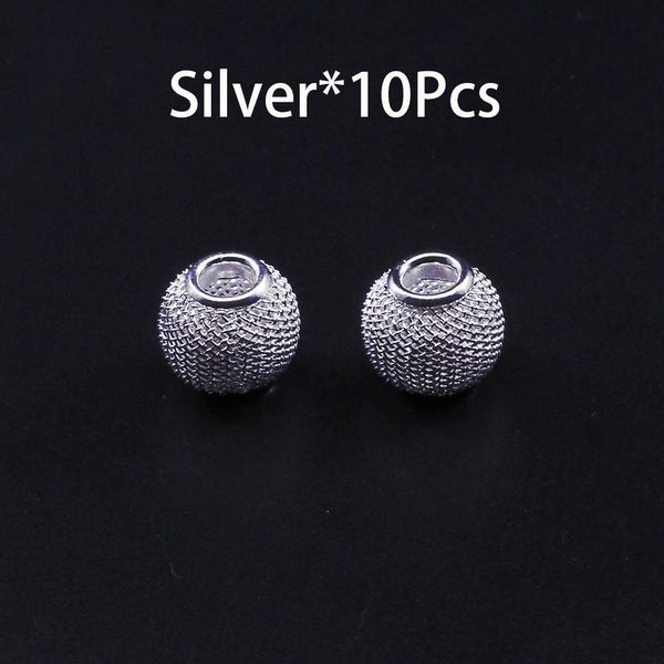 

10pcs lot 1012mm metal mesh bead big large hole spacer beads for diy european charms bracelet jewerlry findings supplies h bbyyau, Silver