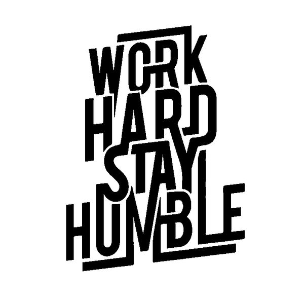 

10.5cm*14.5cm work hard stay humble fashion vinyl car window sticker decal c11-1523
