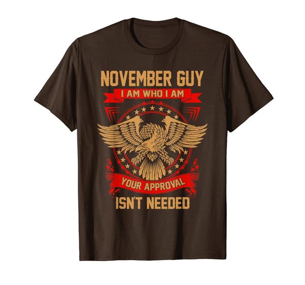 

mens november guy i am who i am your approval isn't needed t-shirt, White;black