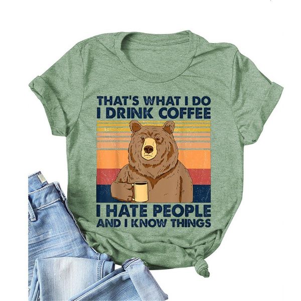 

women t-shirts harajuku bear drink coffee that's what i do i drink coffee i hate people letter print tshirt summer vintage, White