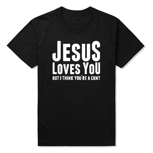 

jesus loves you but i think you are a cunt short sleeve oversized funny t shirt graphic harajuku hip hop t-shirt streetwear, White;black