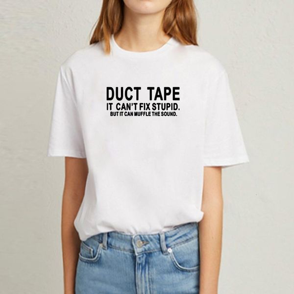 

duct tape it can't fix stupid funny t shirts for women short sleeve o-neck cotton tee shirt femme black white tshirt women