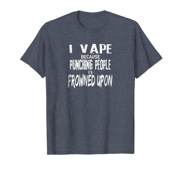 

funny vape shirt i vape because punching people is frowned, White;black