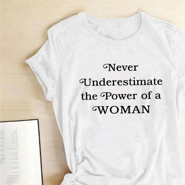 

never underestimate the power of a woman print t shirts women summer clothes harajuku t shirt women plain female, White