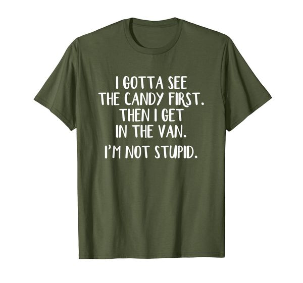 

i gotta see the candy first then i get in the van t-shirt, White;black