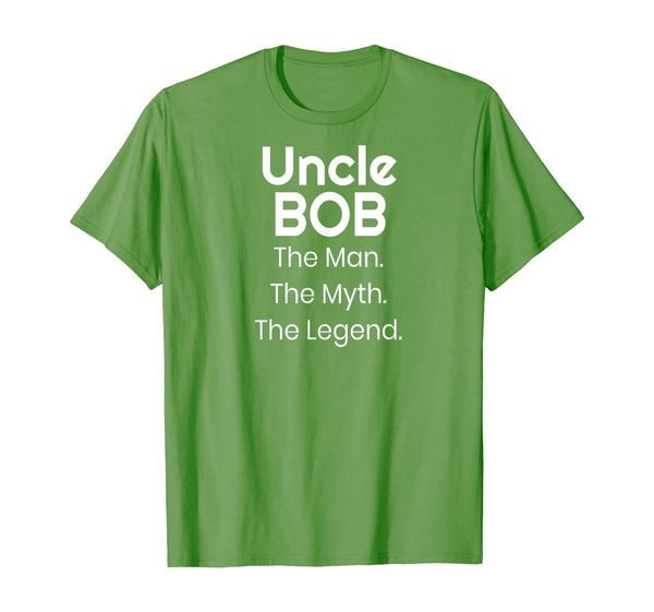 

Uncle Bob The Man The Myth The Legend T Shirt T-Shirt, Mainly pictures