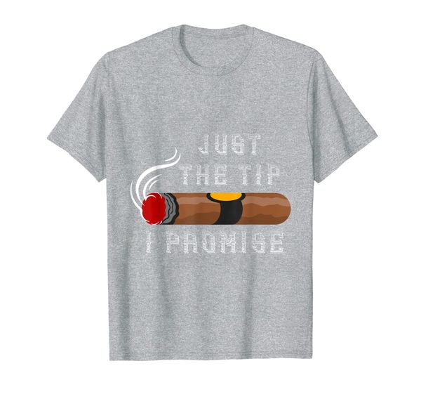

cigars just the tip i promise t shirt cigars t-shirt, White;black