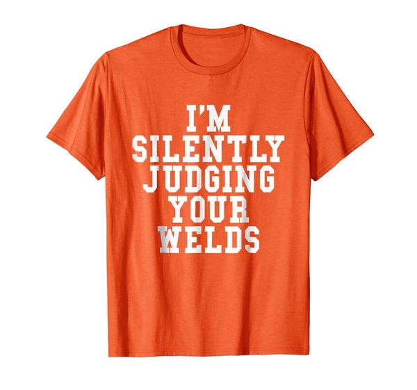 

silently judging your welds funny welding gift shirt, White;black