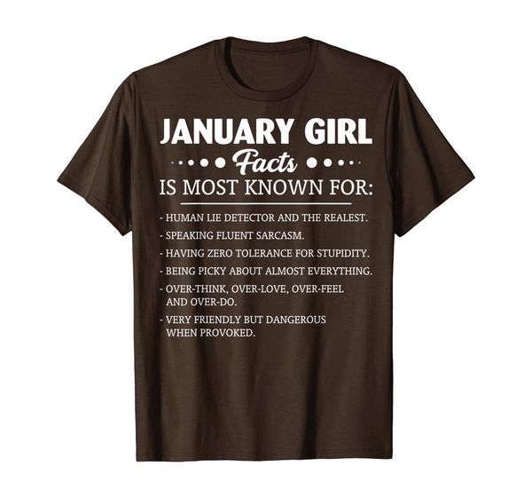

January girl facts is most known for human lie detector T-Shirt, White;black