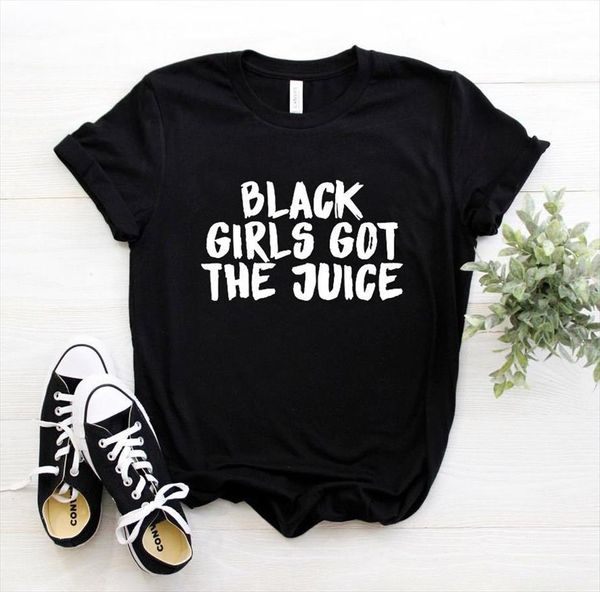 

black girls got the juice women letters print cotton casual funny t shirt for lady tee 6 colors, White