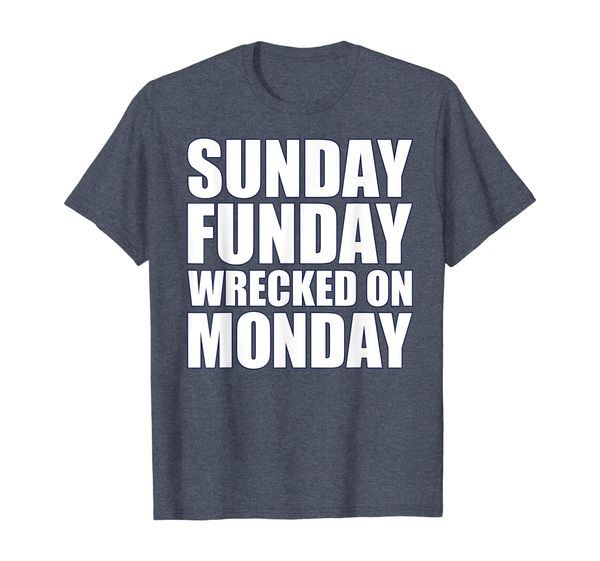 

sunday fun day funday wrecked on monday drinking t-shirt tee, White;black
