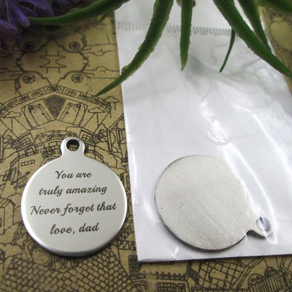 

40pcs--stainless steel charms"you are truly amazing never forget that love, dad" more style choosing diy pendants fo necklace, Bronze;silver