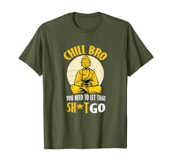 

Buddha Chill Bro T-shirt Religion Buddhism Meditate Tee Gift T-Shirt, Mainly pictures