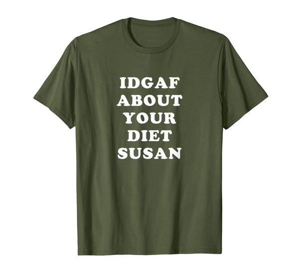 

idgaf about your diet susan funny diet t-shirt, White;black