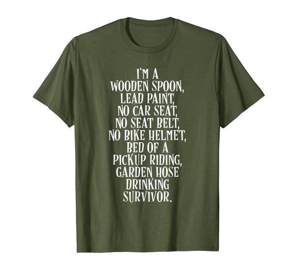 

I'm a Wooden Spoon Garden Hose Drinking Survivor T-Shirt, Mainly pictures