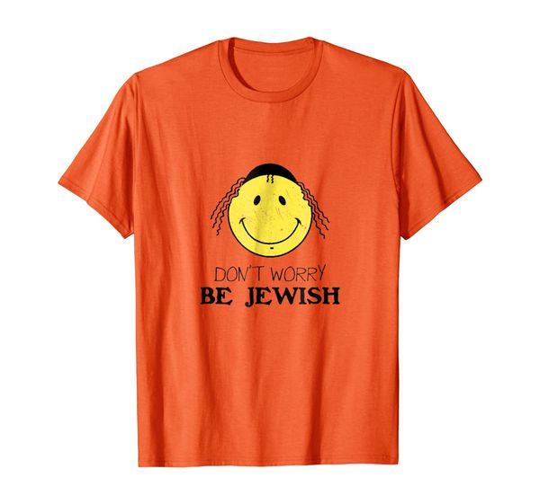 

don't worry be jewish funny humor jew shirt, White;black