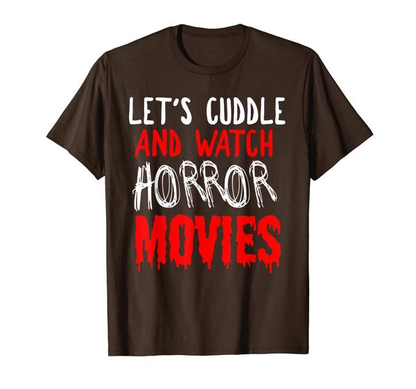 

horror gift t shirt - let's cuddle and watch horror movies, White;black