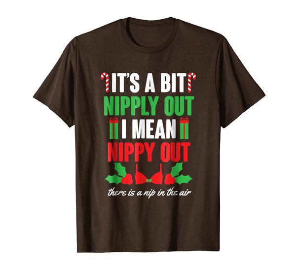 

It' A Bit Nipply Out I Mean Nippy Out Funny Xmas T-Shirts, Mainly pictures
