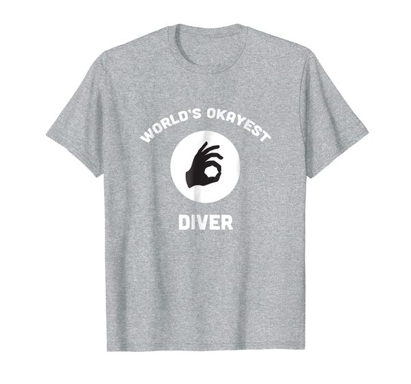

World' Okayest Diver Funny T Shirt Best Gift Scuba Diving, Mainly pictures
