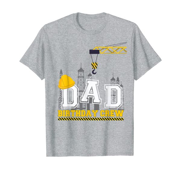

dad birthday crew construction birthday family party t-shirt, White;black