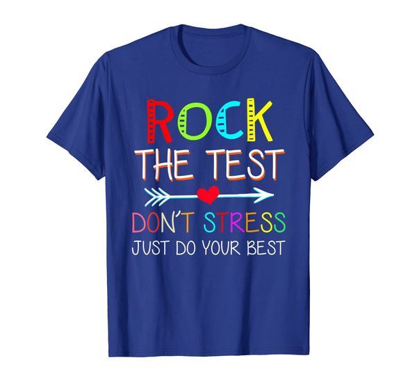 

Rock The Test Just Do Your Best - Funny Teacher T-Shirt, White;black