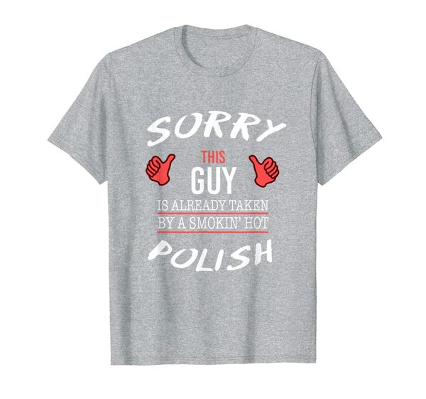 

sorry this guy taken by funny polish american poland t-shirt, White;black
