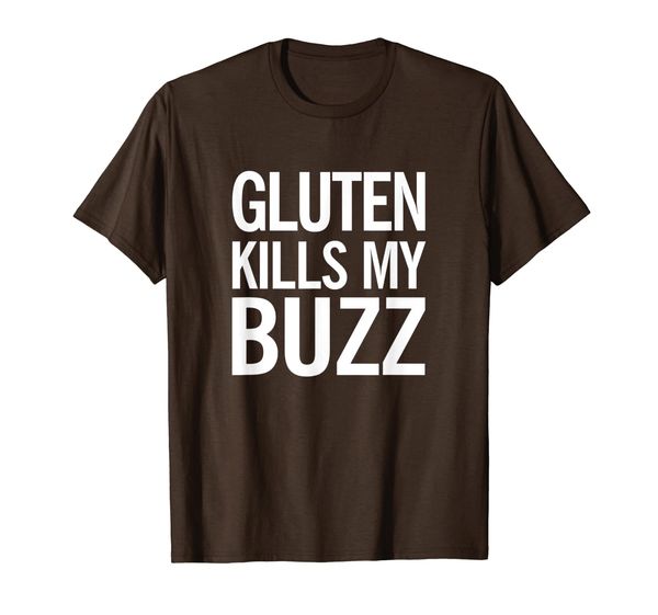 

Gluten Kills My Buzz Funny Vegan Celiac Gift T-Shirt, Mainly pictures