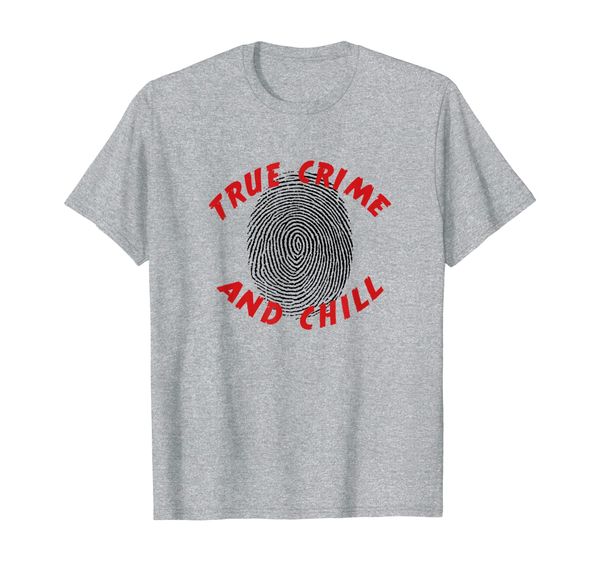 

true crime and chill for true crime fans t-shirt, White;black