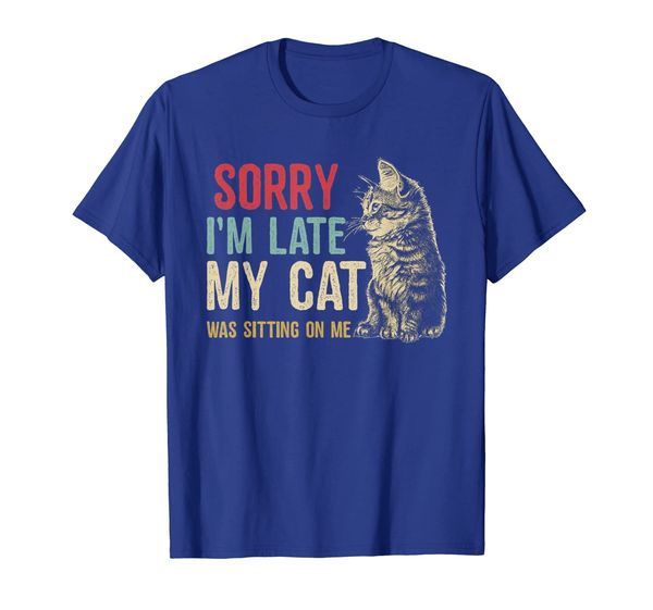 

vintage sorry i'm late my cat was sitting on me cat lover t-shirt, White;black