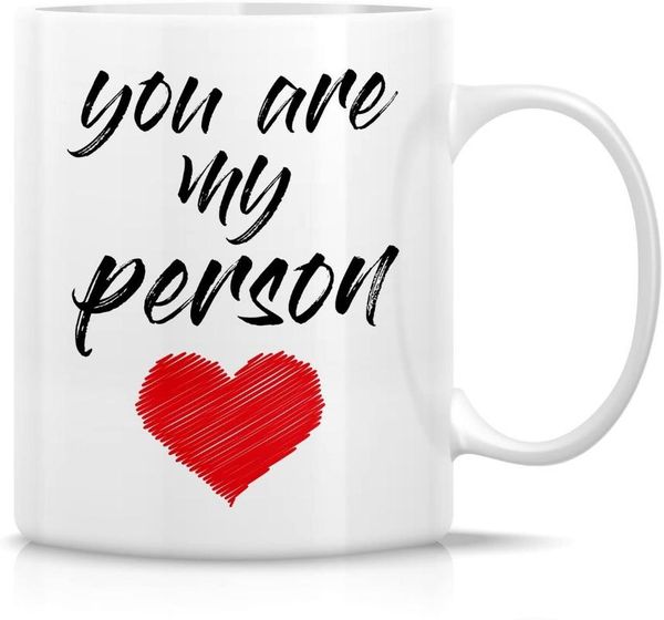 

mugs funny mug - you are my person love 11 oz ceramic coffee funny, sarcasm, motivational, inspirational birthday gifts