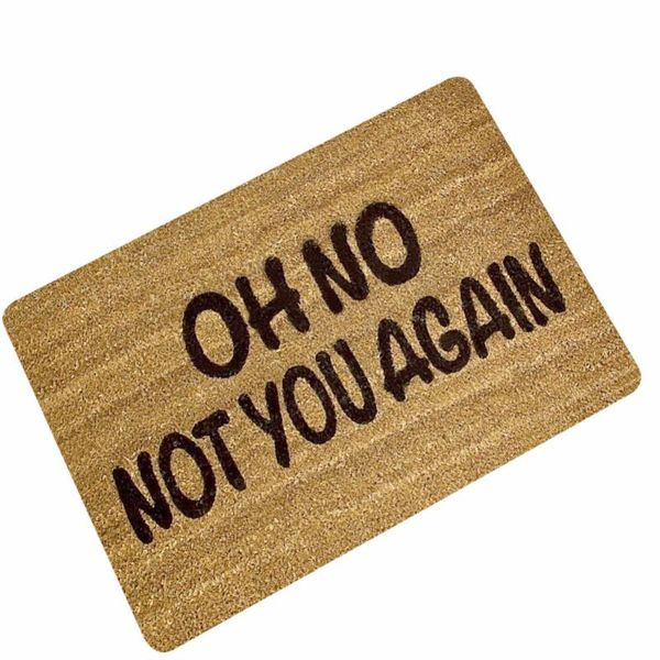 

cushion/decorative pillow drop ship oh no not you again customized entrance floor mat non-slip doormat arrivals door outdoor indoor rubber