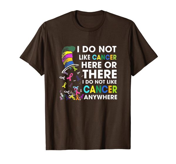 

I Do Not Like Cancer - Perfect Cancer Gift T-Shirt, Mainly pictures