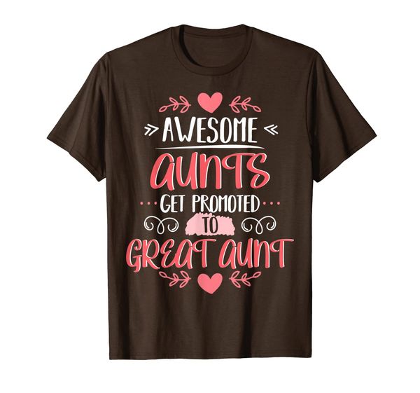 

Aunts Get Promoted to Great Aunt T-Shirt, Mainly pictures