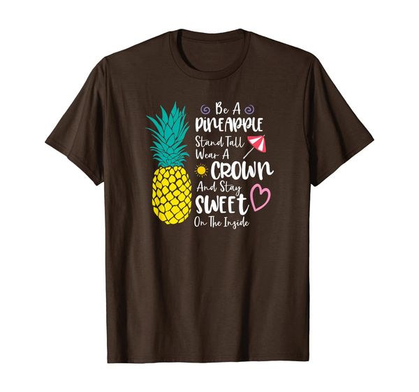 

be a pineapple wear a crown positive summer gift t-shirt, White;black