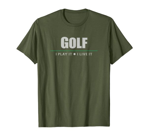 

golf i play it i live it beginner amateur or pro golfers t-shirt, White;black