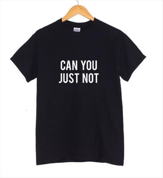 

can you just not womens t shirt letters print cotton casual funny for lady tee hipster drop ship z, White