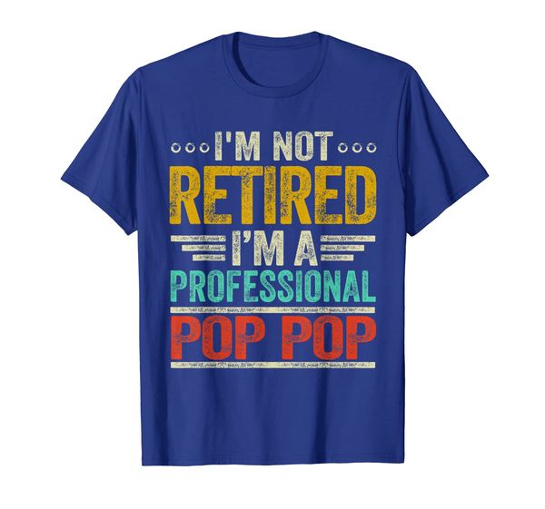 

i'm not retired i'm a professional pop pop shirt, White;black