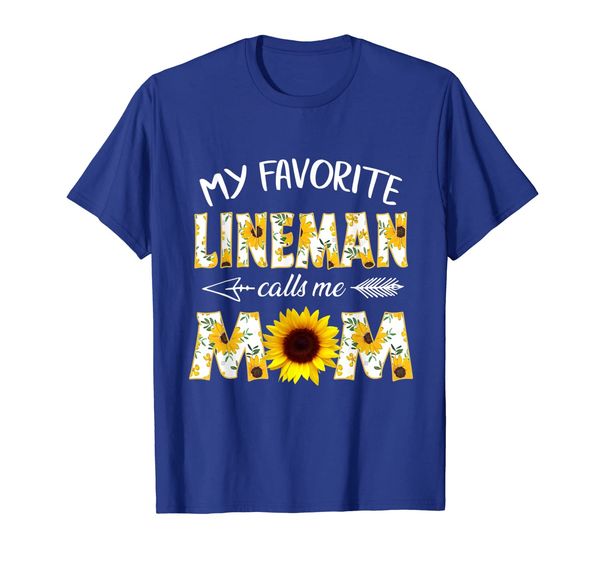 

my favorite lineman calls me mom t-shirt mother day, White;black