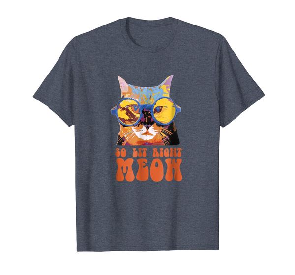 

So Lit Right Meow Cat T-Shirt for Festivals, Concerts, Clubs, Mainly pictures