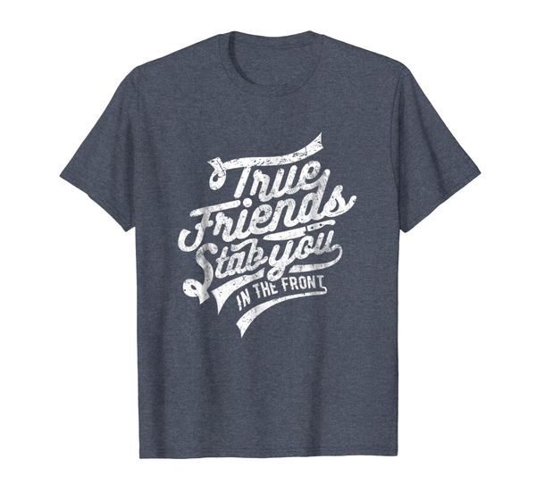 

True Friends Stab you in the Front - Murderino T-shirt, Mainly pictures