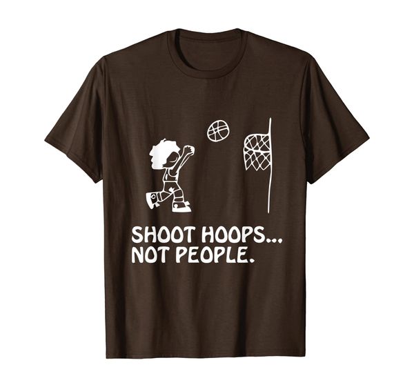 

Shoot Hoops Not People T-Shirt, Mainly pictures