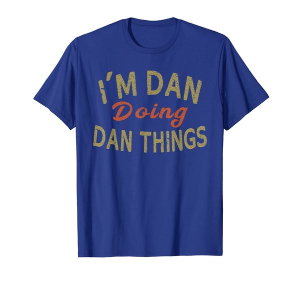 

i'm dan doing dan things funny saying gift t-shirt tee, White;black