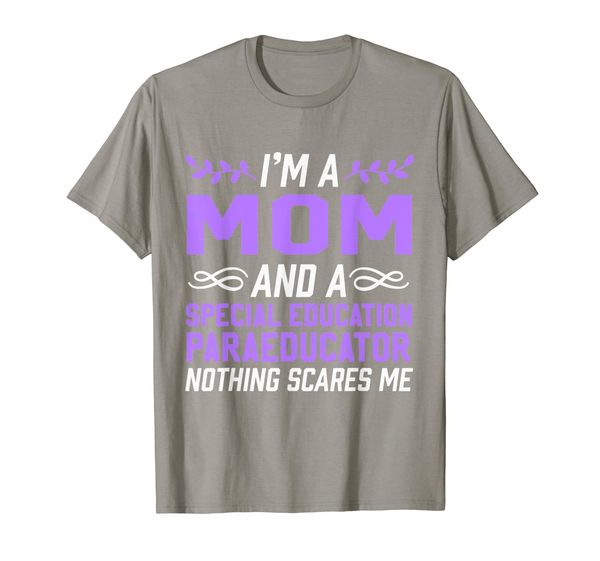 

mom special education paraeducator scares t-shirt, White;black
