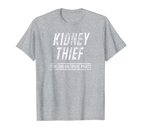 

kidney thief running on spare parts funny organ shirt, White;black