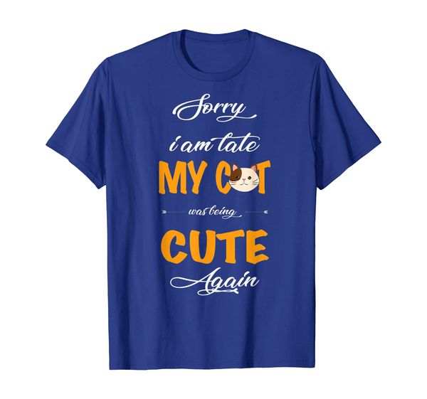 

sorry i am late my cat was being cute again shirt, White;black