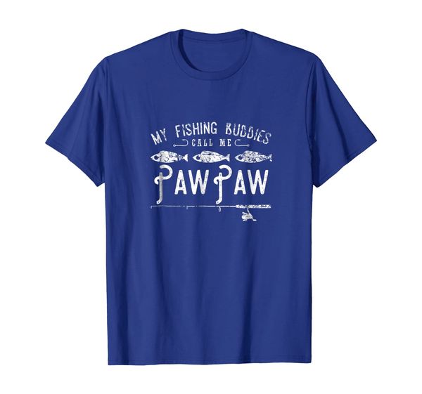 

my fishing buddies call me pawpaw shirt cute gift, White;black