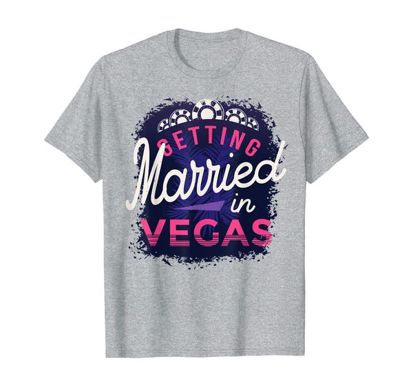 

getting married in vegas t-shirt las vegas nevada tshirt, White;black